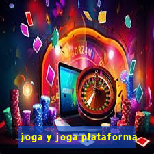 joga y joga plataforma